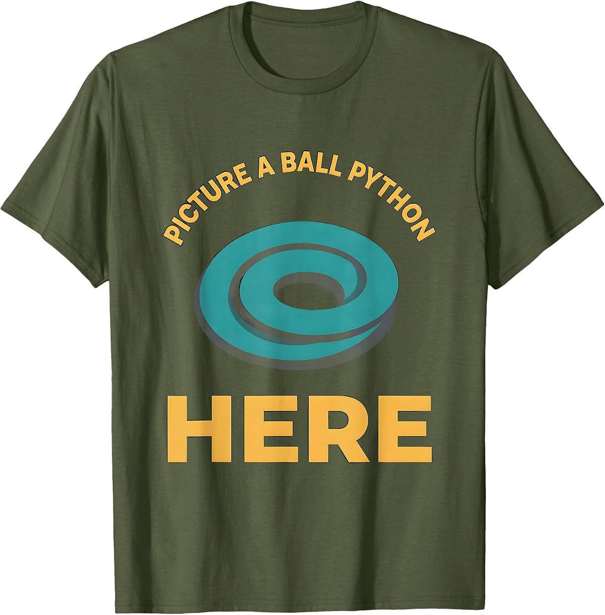 Picture A Ball Python Here Funny Reptile Lover Costume T-Shirt - Olive Green