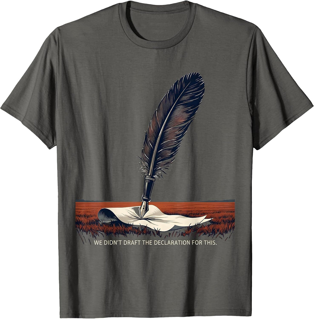 We Didn't Draft The Declaration For This Republican T-Shirt - Asphalt Grey