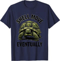 Shell Move Eventually Funny Turtle Lover Tortoise Humor T-Shirt - Navy Blue