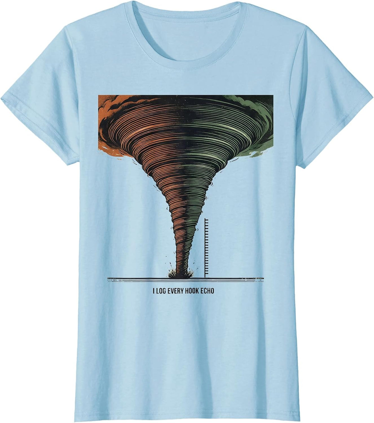 Women's I Log Every Hook Echo Vintage Storm Chaser Tornado T-Shirt - Baby Blue