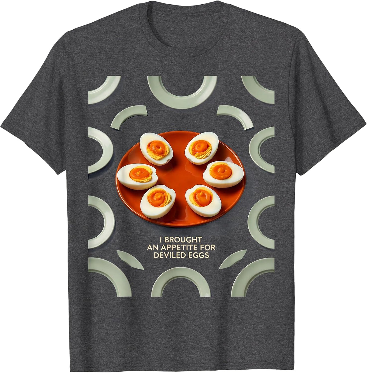 I Brought An Appetite For Deviled Eggs Funny Thanksgiving T-Shirt - Dark Heather Grey