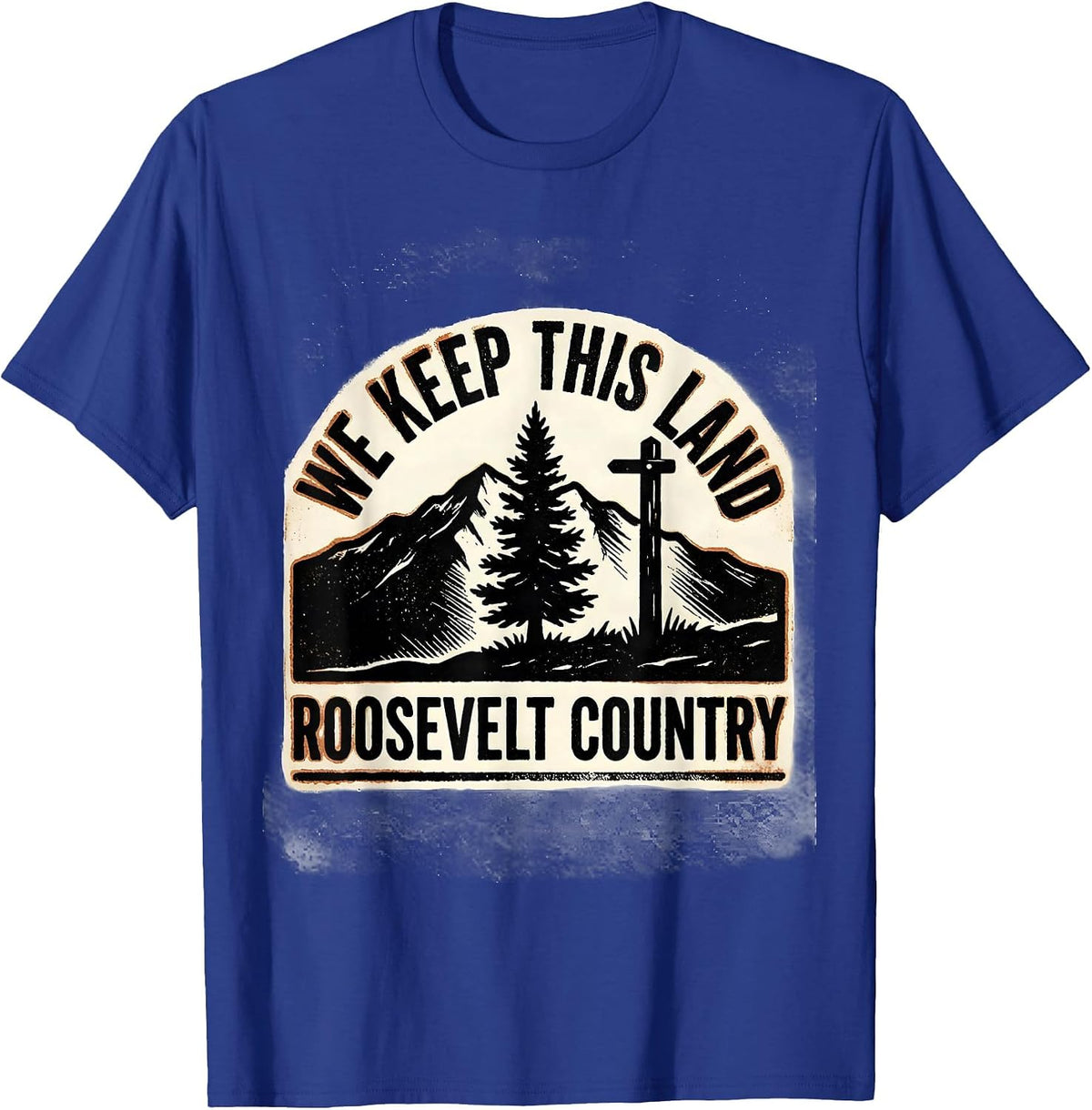 Men's We Keep This Land Roosevelt Country Political Satire Humor T-Shirt - Royal Blue