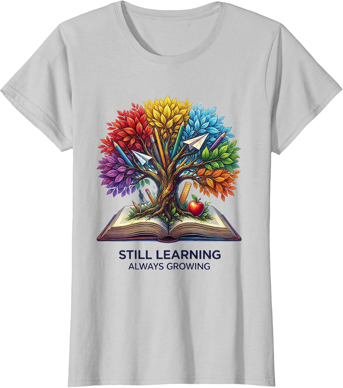 Still Learning Always Growing School Design T-Shirt - Silver Grey