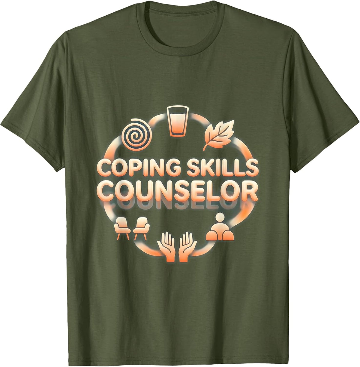 Coping Skills Counselor Mental Health Awareness Therapist T-Shirt - Olive Green