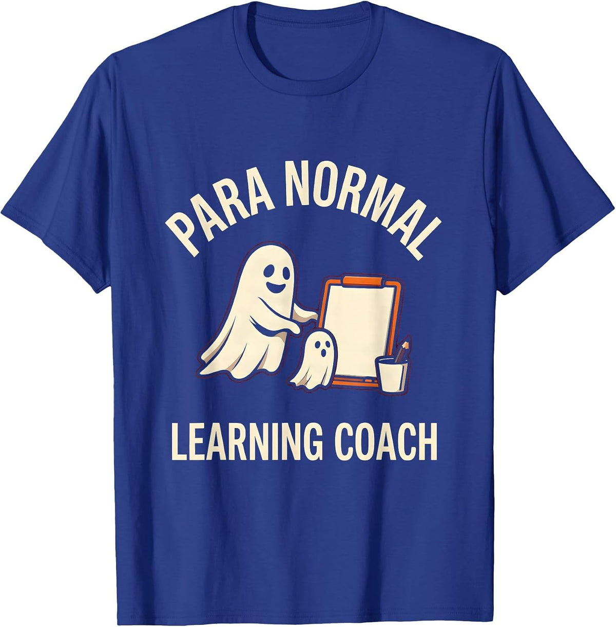 Men's Para Normal Learning Coach Funny Ghost Paraprofessional T-Shirt - Royal Blue