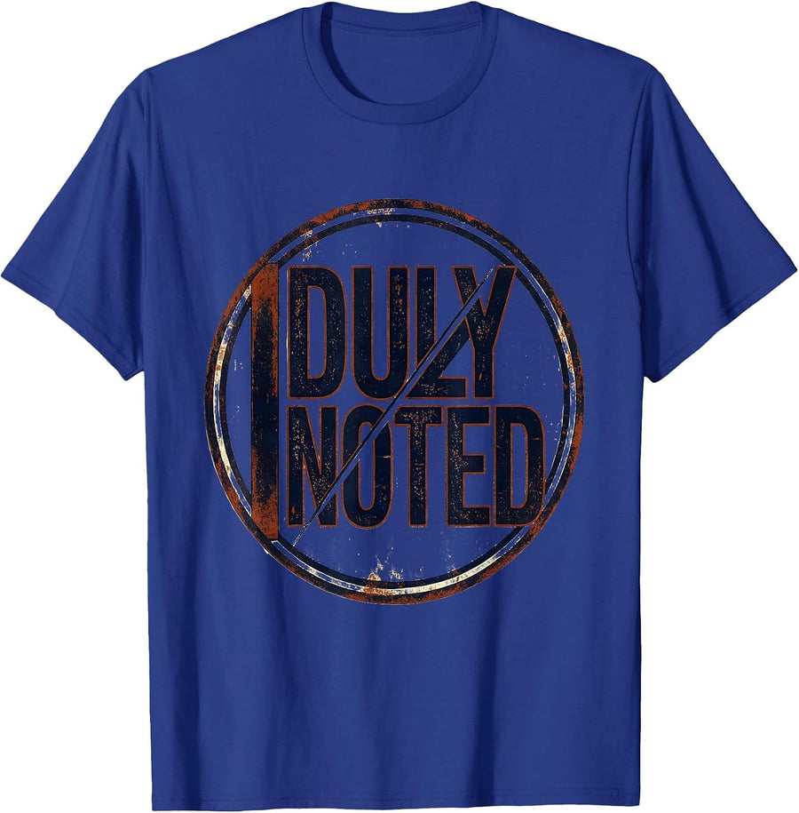 Duly Noted Vintage Funny Lawyer Legal Humor Attorney T-Shirt - Royal Blue