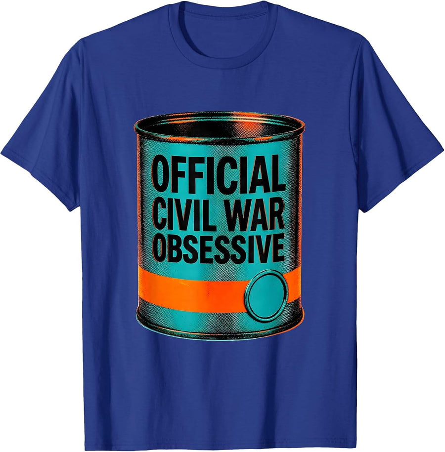 Official Civil War Obsessive Funny History Buff Reenactor T-Shirt - Royal Blue