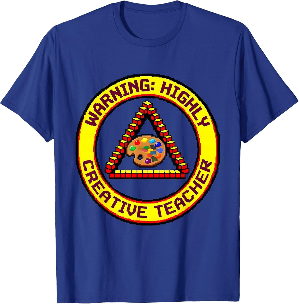 Warning Highly Creative Teacher Art Teacher Design T-Shirt - Royal Blue