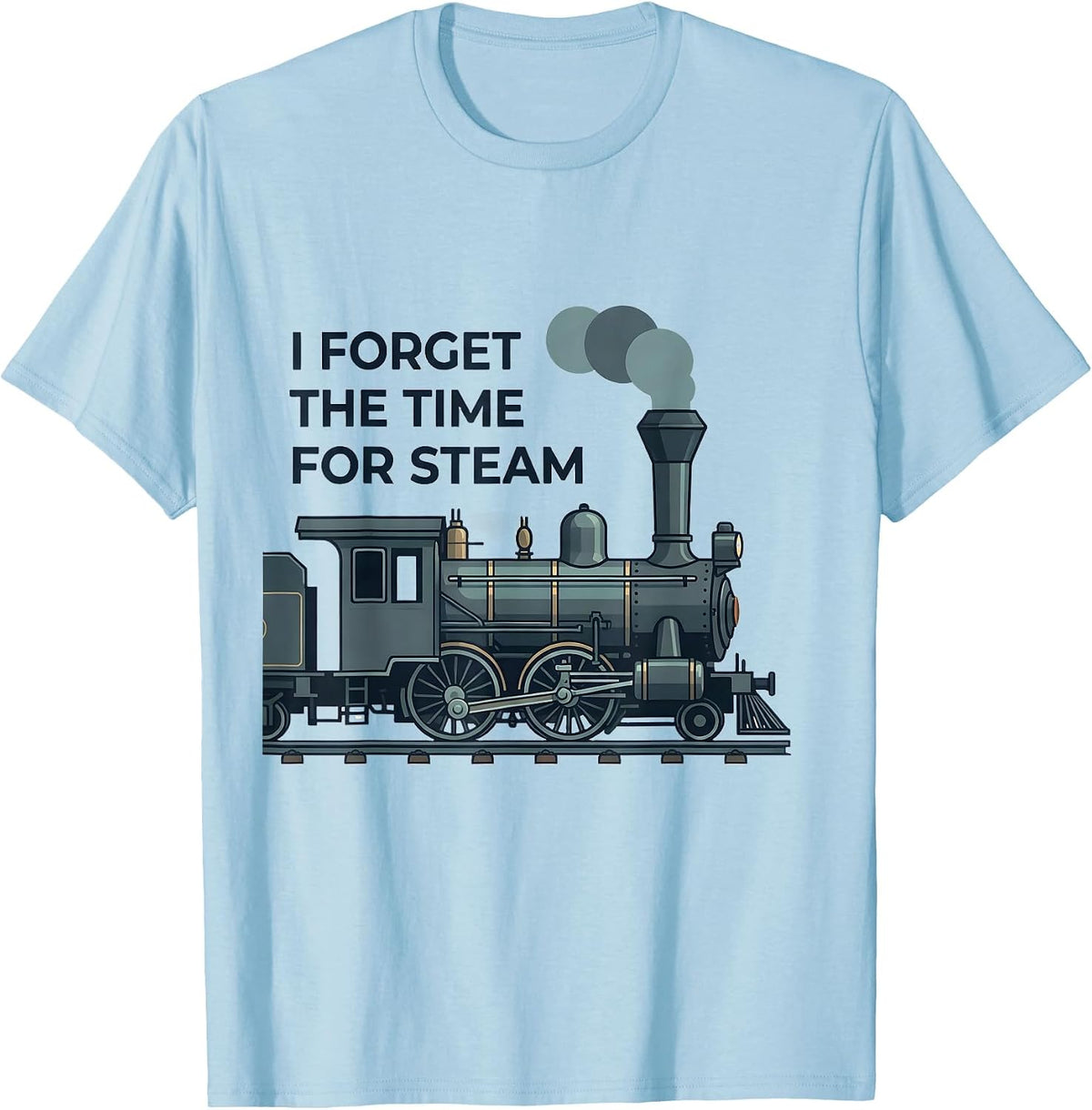 Men's I Forget The Time For Steam Vintage Steam Locomotive Train T-Shirt - Baby Blue
