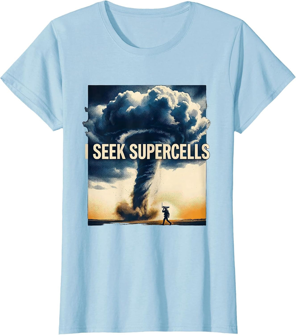 I Seek Supercells Storm Chaser Meteorology Weather T-Shirt - Baby Blue