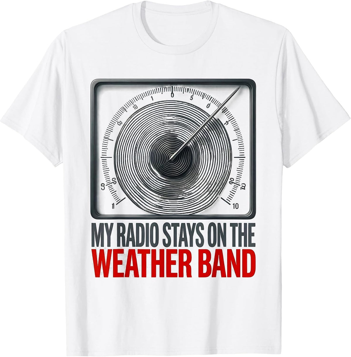 Men's My Radio Stays On The Weather Band Funny Storm Chaser T-Shirt - White