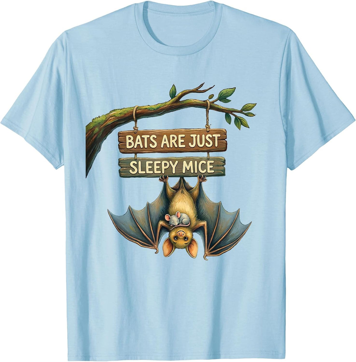 Bats Are Just Sleepy Mice Funny Bat Lover Animal Humor T-Shirt - Baby Blue