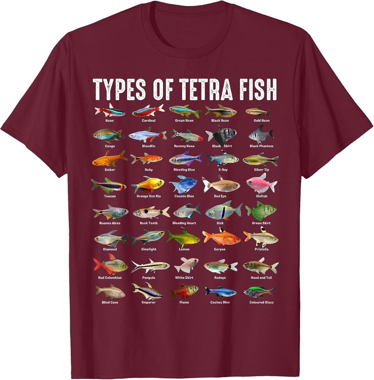 Types of Tetra Fish - Tetras Aquarium Fish Species Lover T-Shirt - Burgundy