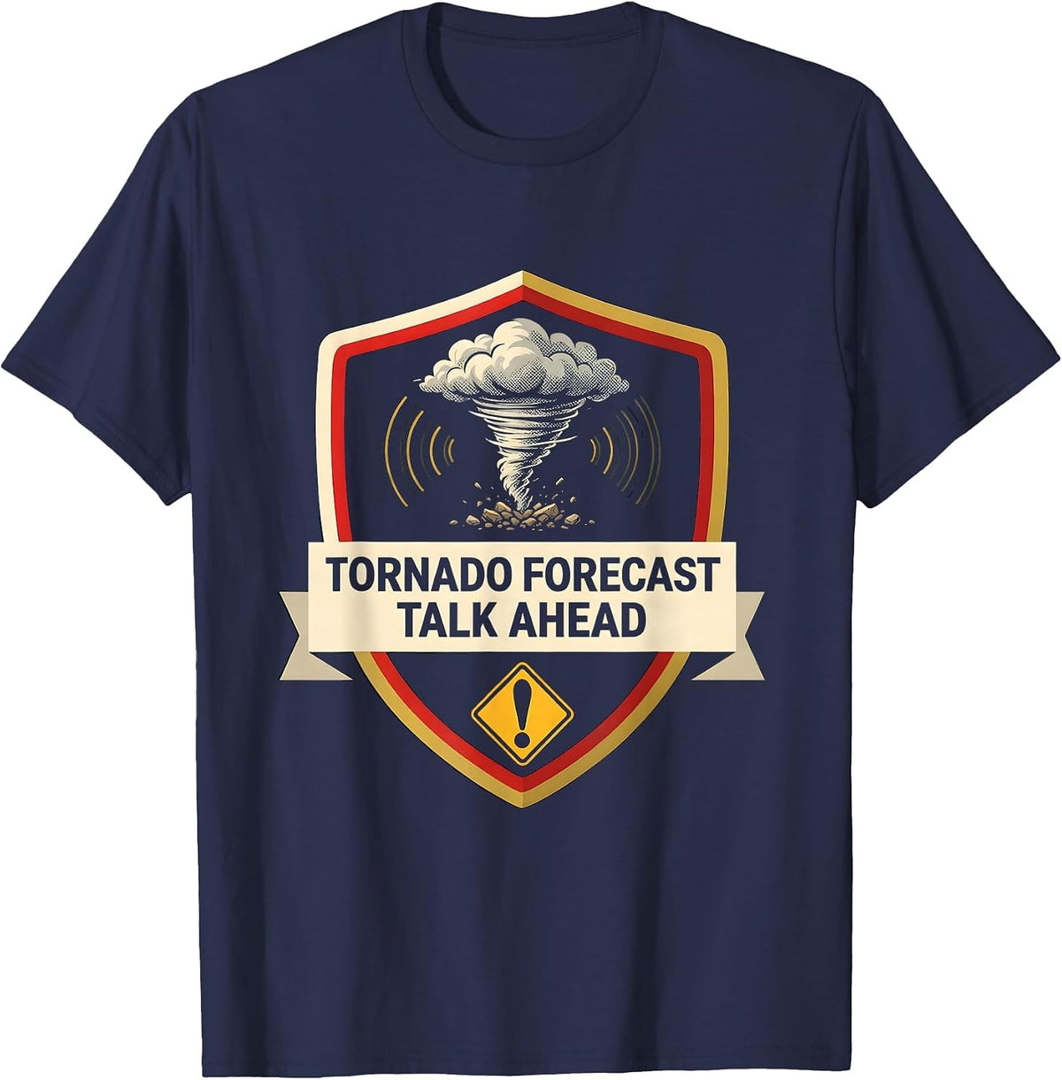 Men's Tornado Forecast Talk Ahead Funny Storm Chaser Meteorology T-Shirt - Navy Blue