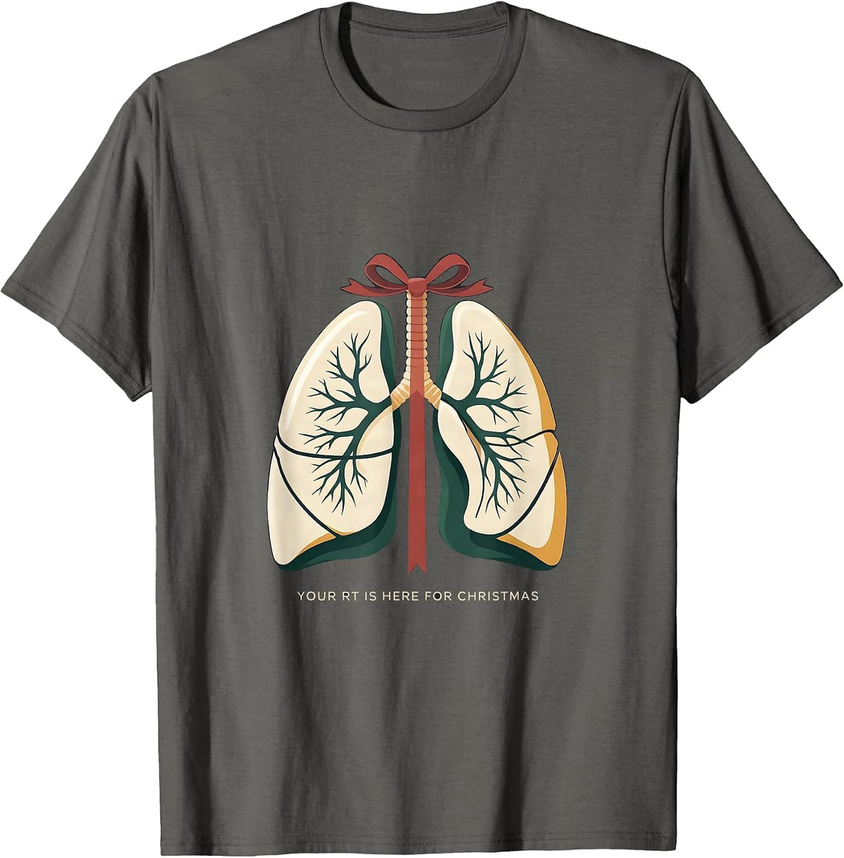 Your RT Is Here For Christmas Funny Respiratory Therapist T-Shirt - Asphalt Grey
