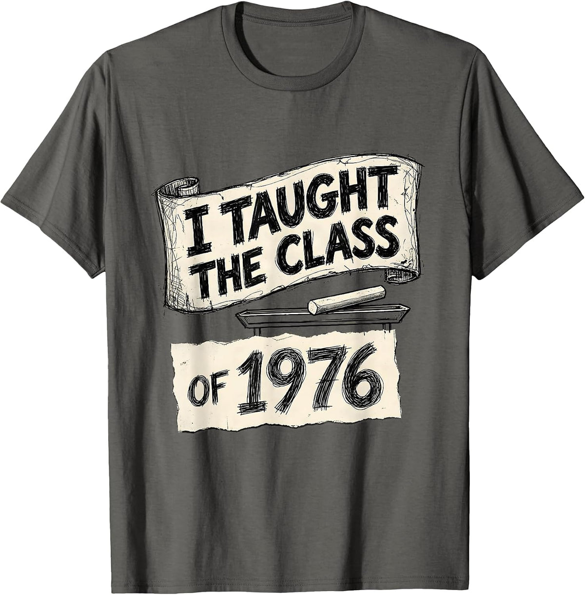 Men's I Taught The Class Of 1976 Vintage High School Reunion T-Shirt - Asphalt Grey
