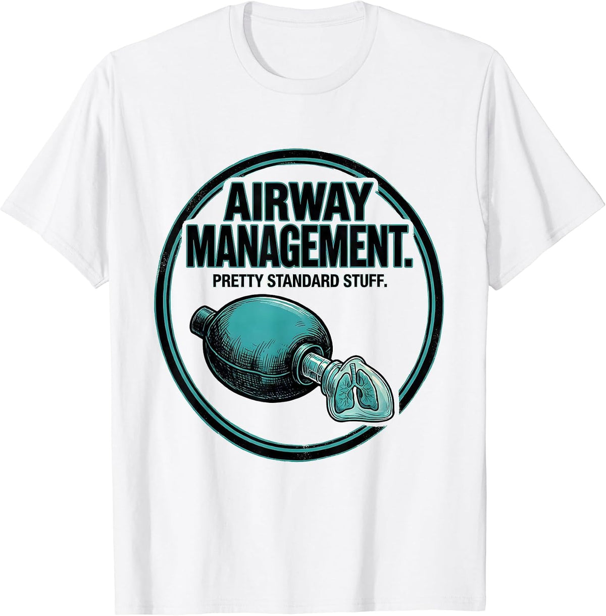 Men's Airway Management. Pretty Standard Stuff Respiratory T-Shirt - White