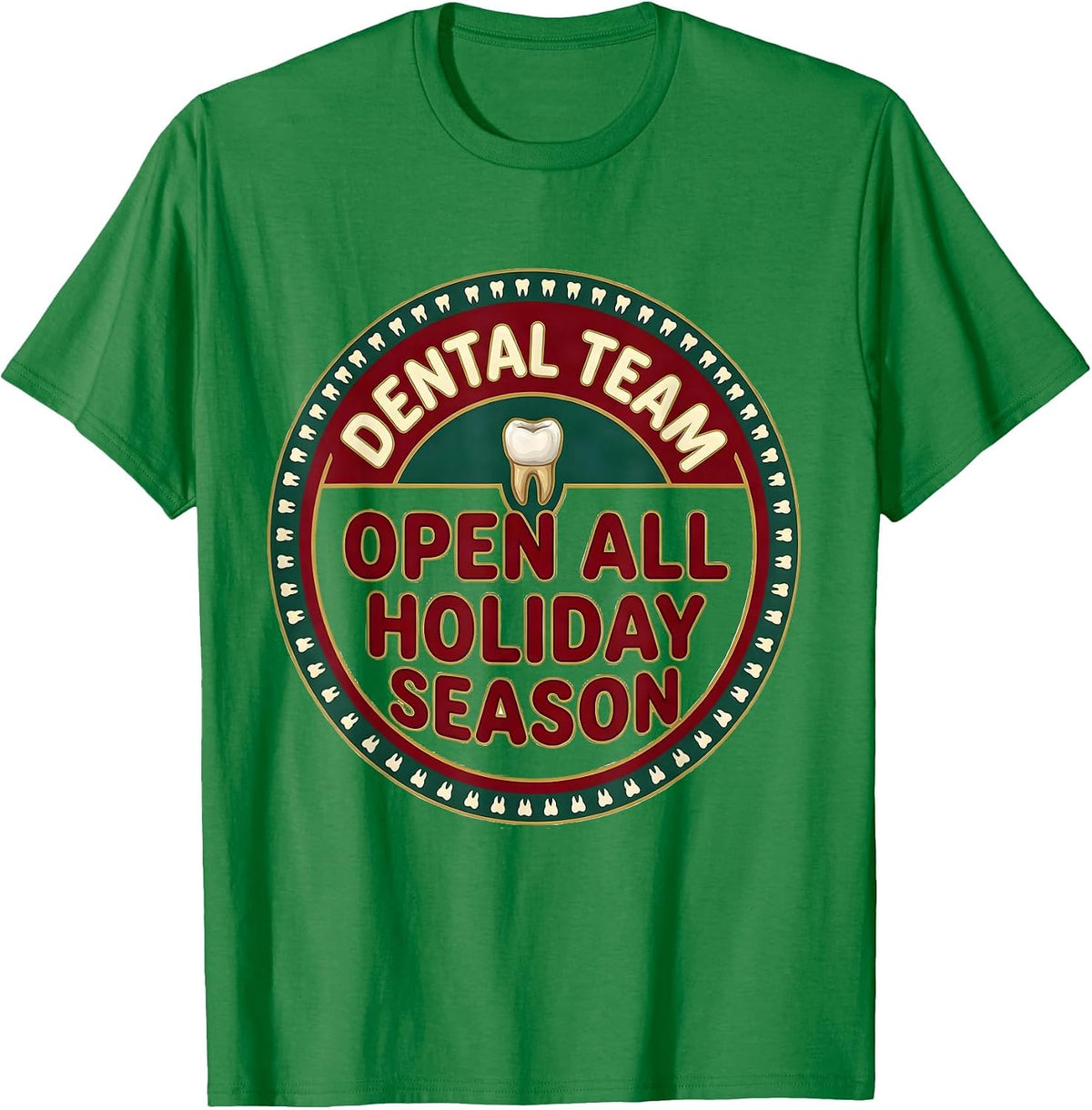 Men's Dental Team Open All Holiday Season Funny Dentist Christmas T-Shirt - Kelly Green