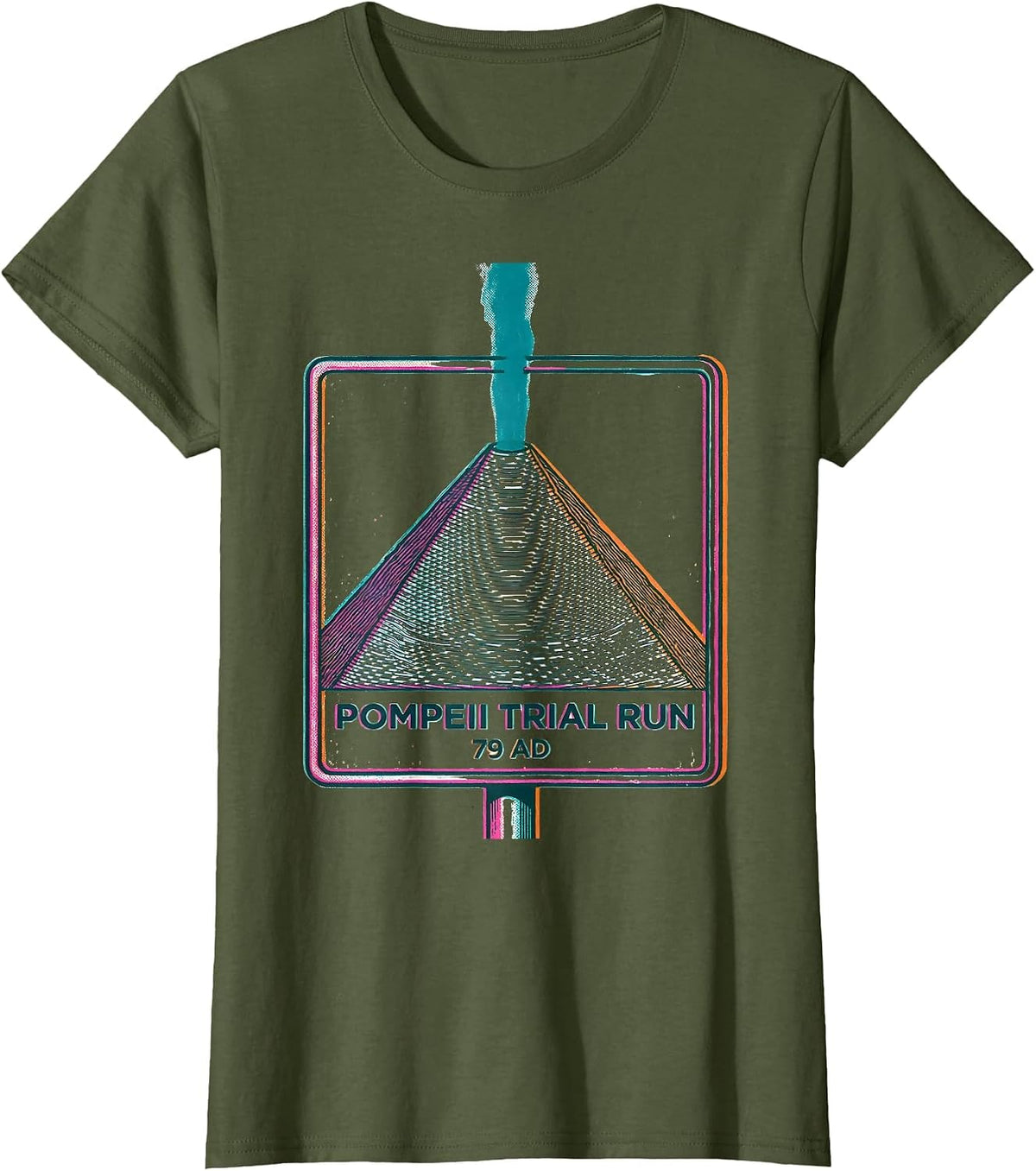 Women's Pompeii Trial Run 79 AD Funny Volcano History Geography T-Shirt - Olive Green