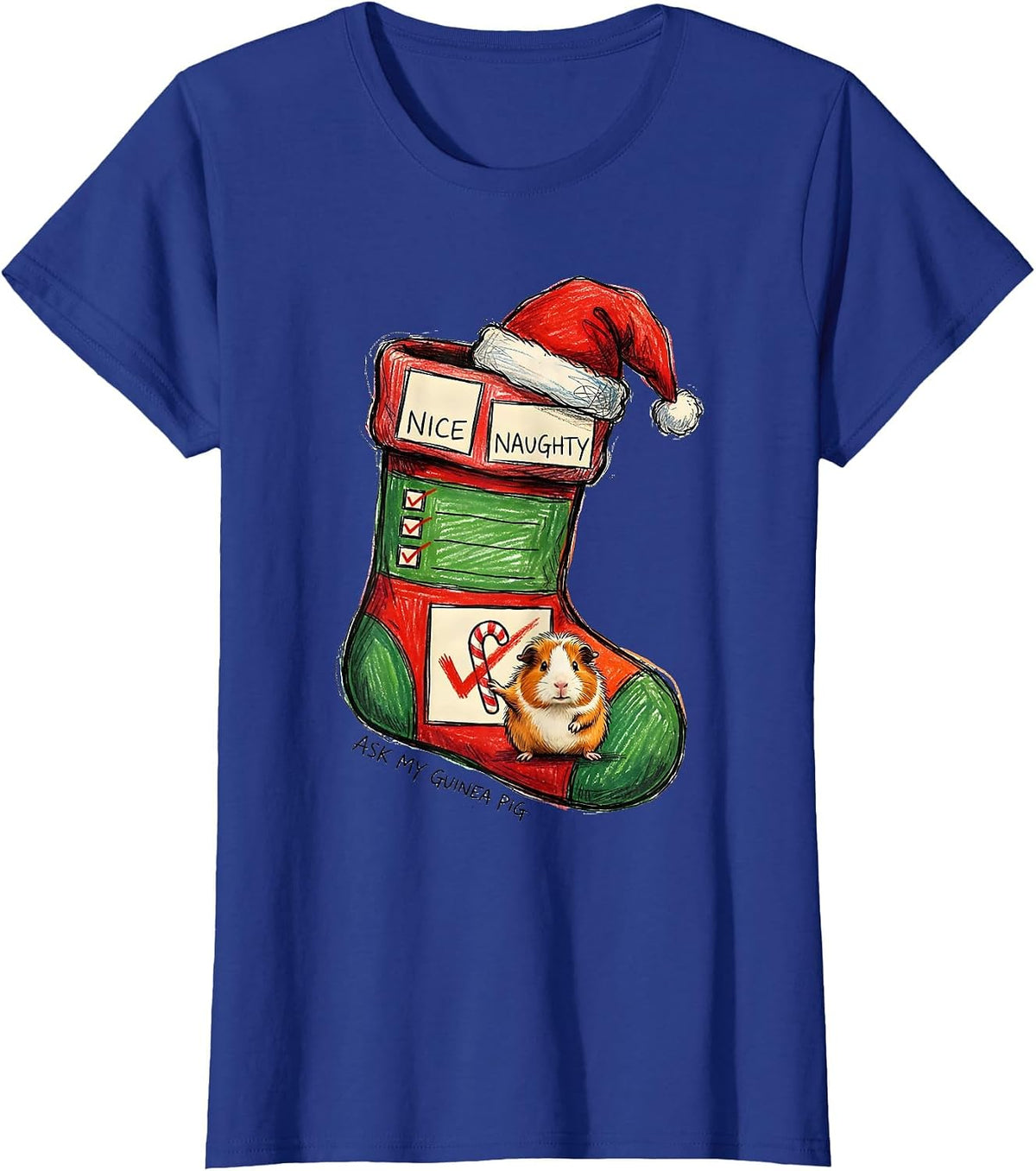 Women's Nice Naughty Ask My Guinea Pig Funny Christmas List Pet T-Shirt - Royal Blue