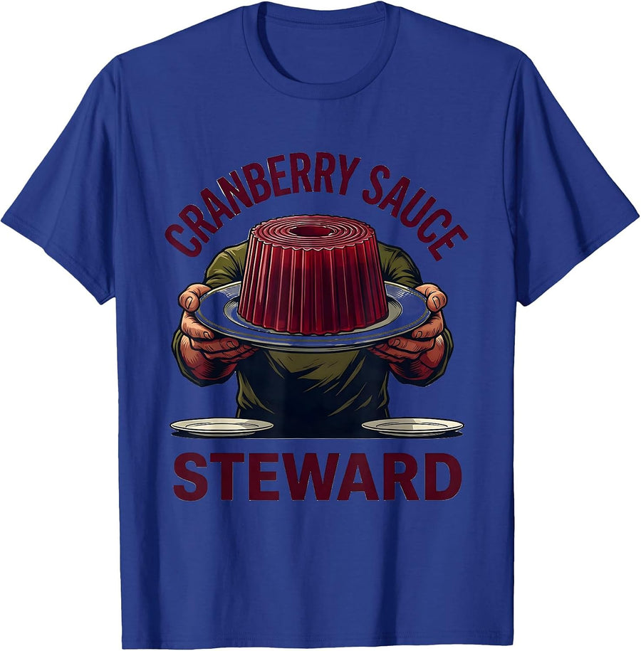 Cranberry Sauce Steward Funny Thanksgiving Food Humor T-Shirt - Royal Blue