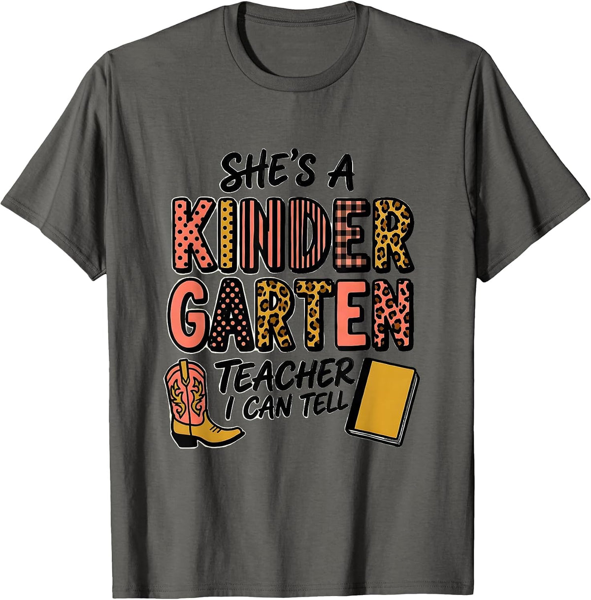 Men's She's A Kindergarten Teacher I Can Tell Teacher T-Shirt - Asphalt Grey