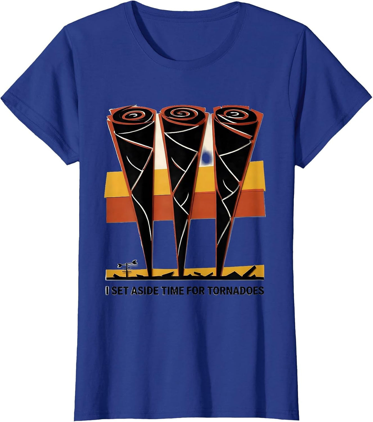Women's I Set Aside Time For Tornadoes Funny Storm Chaser T-Shirt - Royal Blue