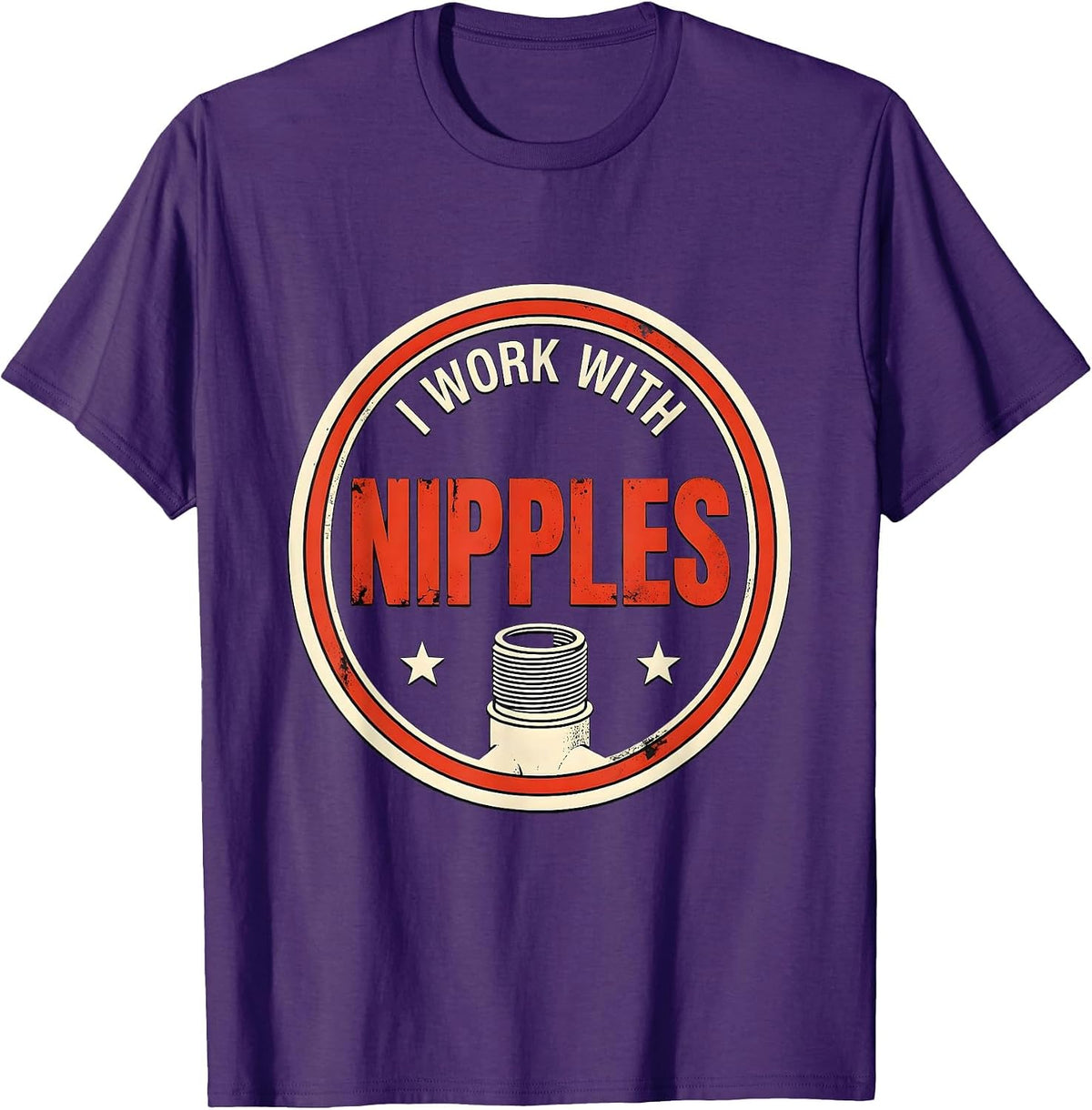 Men's I Work With Nipples Funny Plumber Pipefitter Steamfitter T-Shirt - Purple