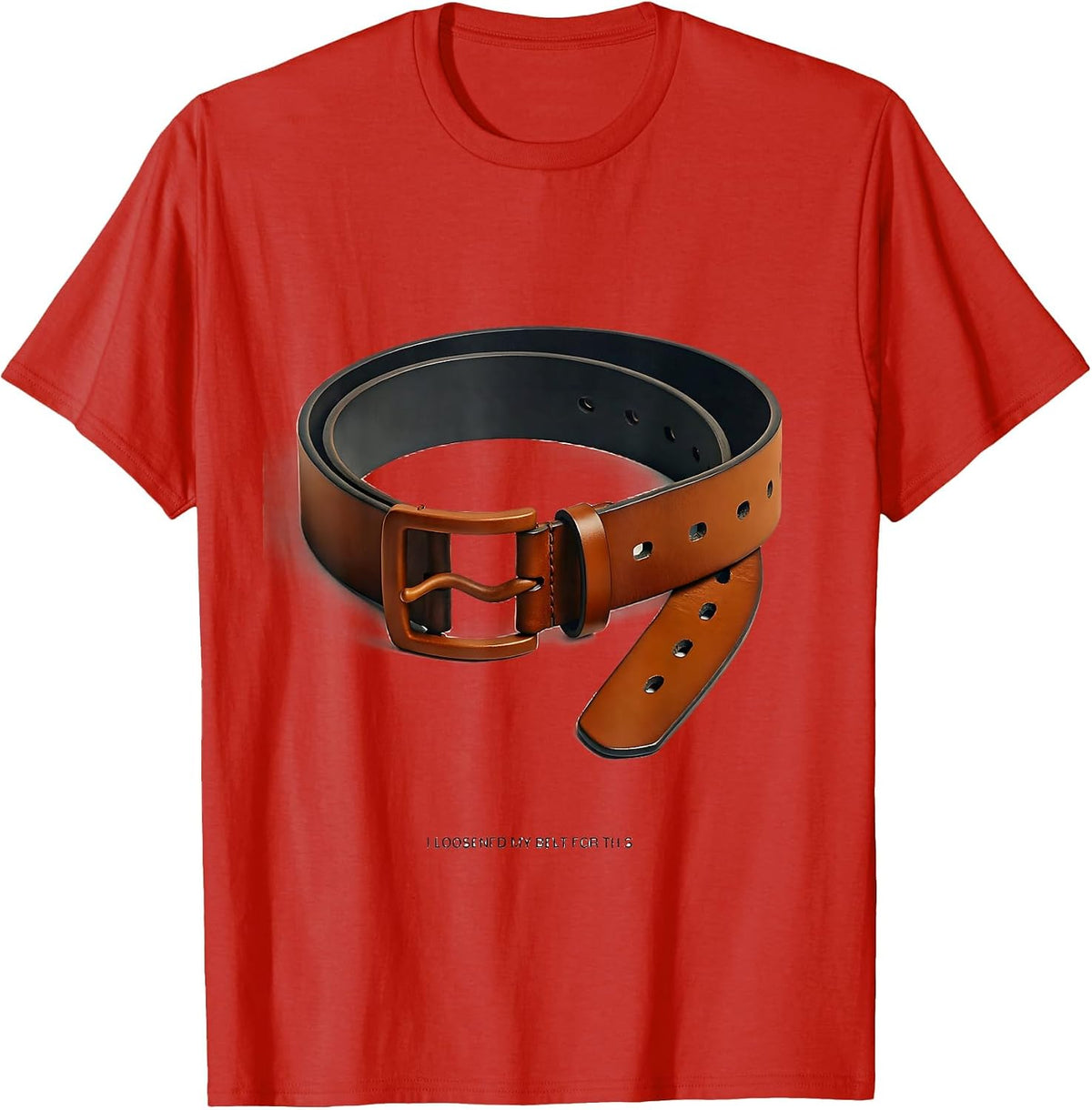 Men's I Loosened My Belt For This Funny Thanksgiving Family Crew T-Shirt - Red