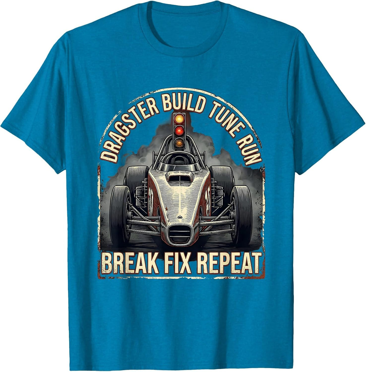 Dragster Build Tune Run Break Fix Repeat RC Car Racing T-Shirt - Sapphire Blue
