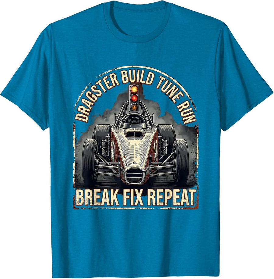 Dragster Build Tune Run Break Fix Repeat RC Car Racing T-Shirt - Sapphire Blue