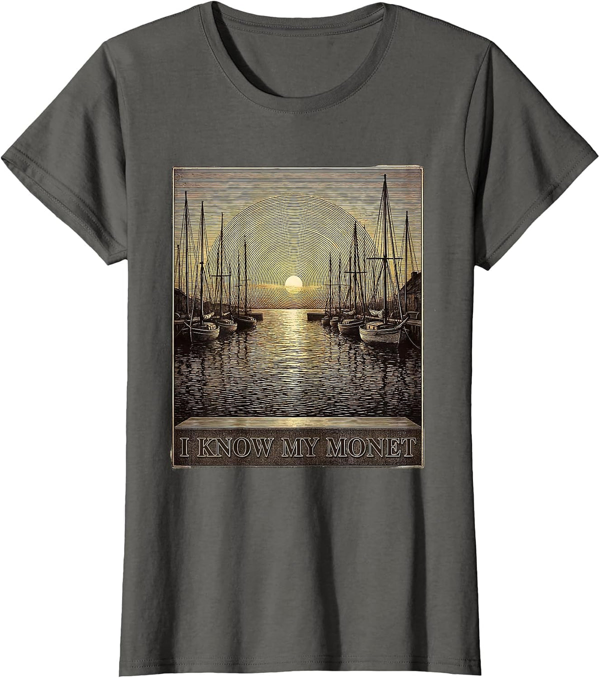 Women's I Know My Monet Funny Art History Artist Humor Gift T-Shirt - Asphalt Grey
