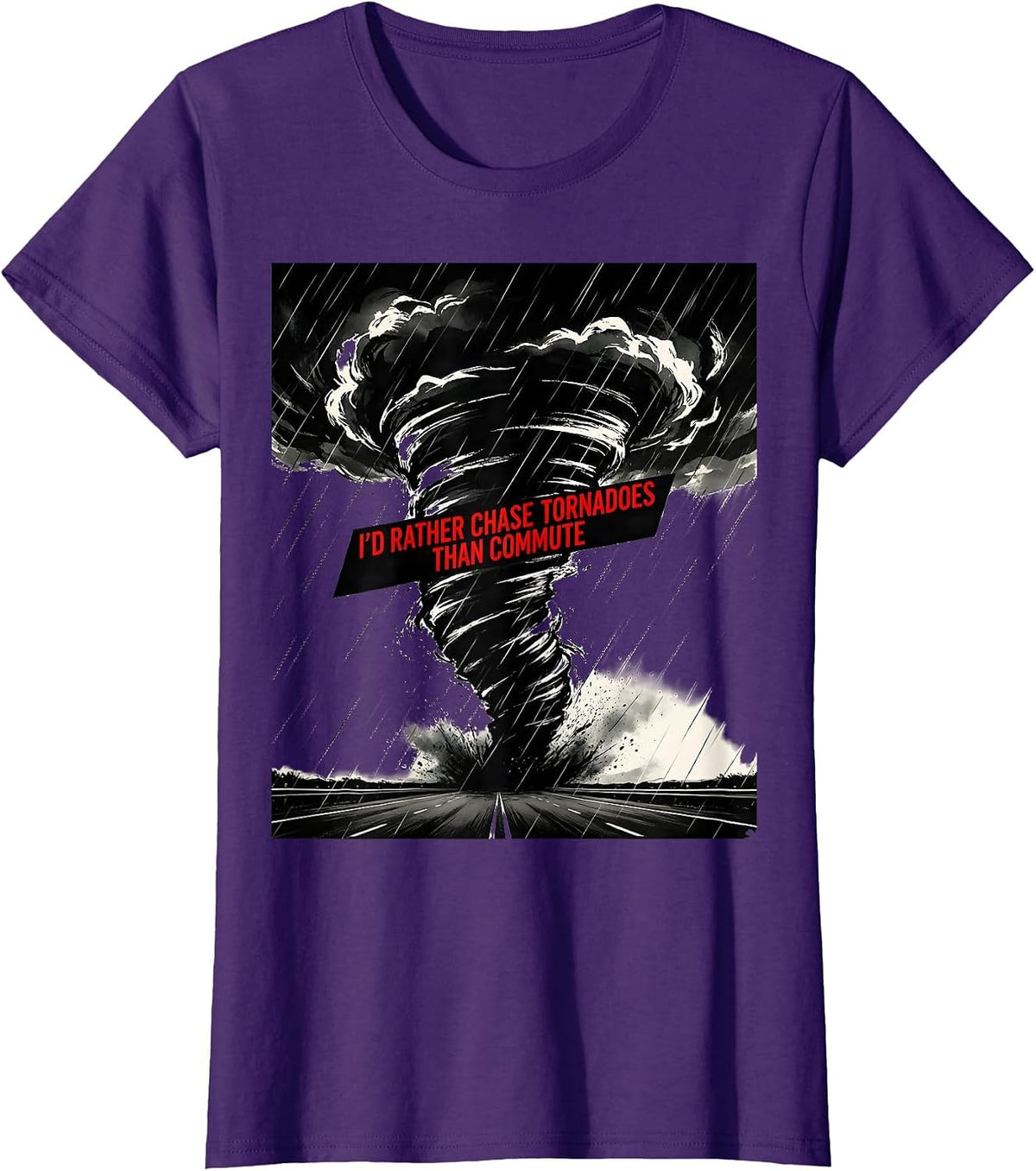 Women's I'd Rather Chase Tornadoes Than Commute Storm Chaser T-Shirt - Purple