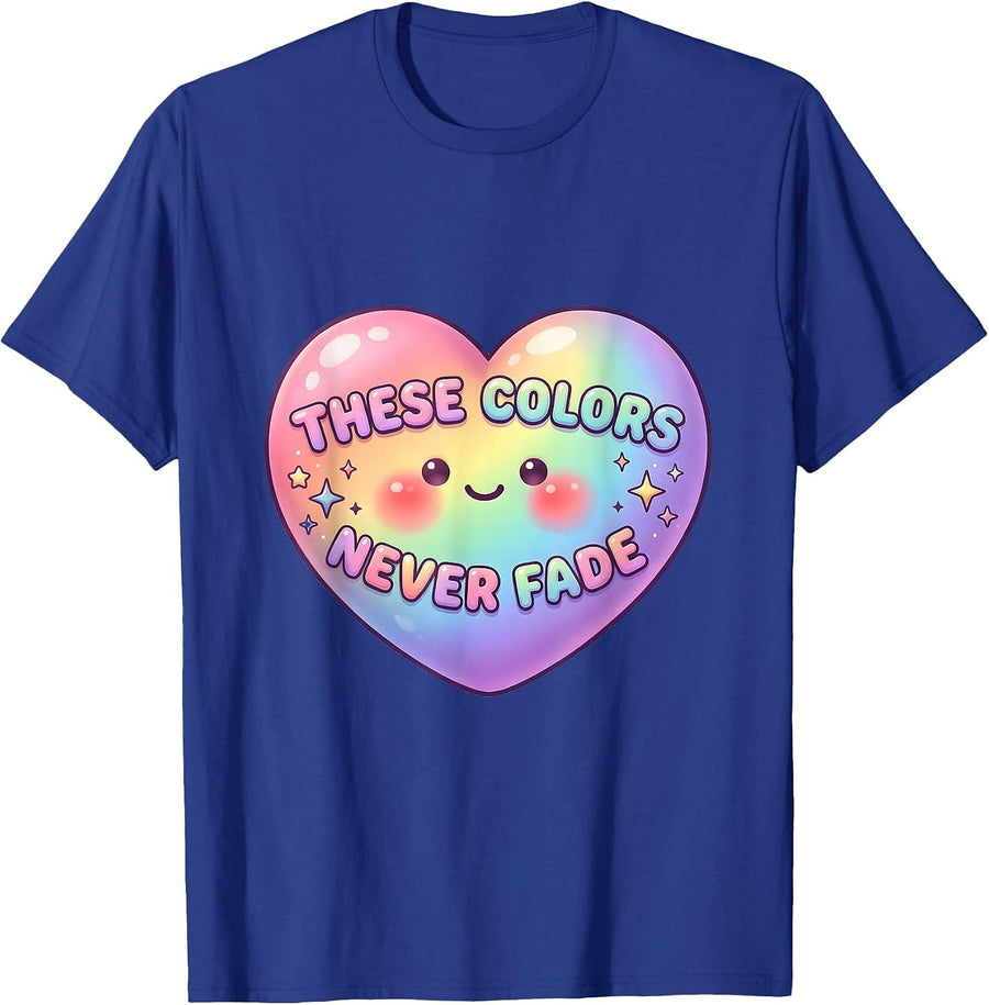 These Colors Never Fade Pride Flag Design T-Shirt - Royal Blue