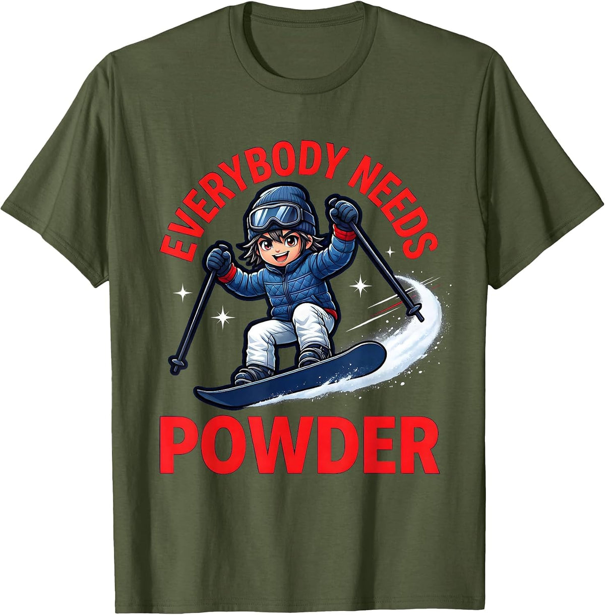 Men's EVERYBODY NEEDS POWDER Funny Snowboarder Ski Trip T-Shirt - Olive Green