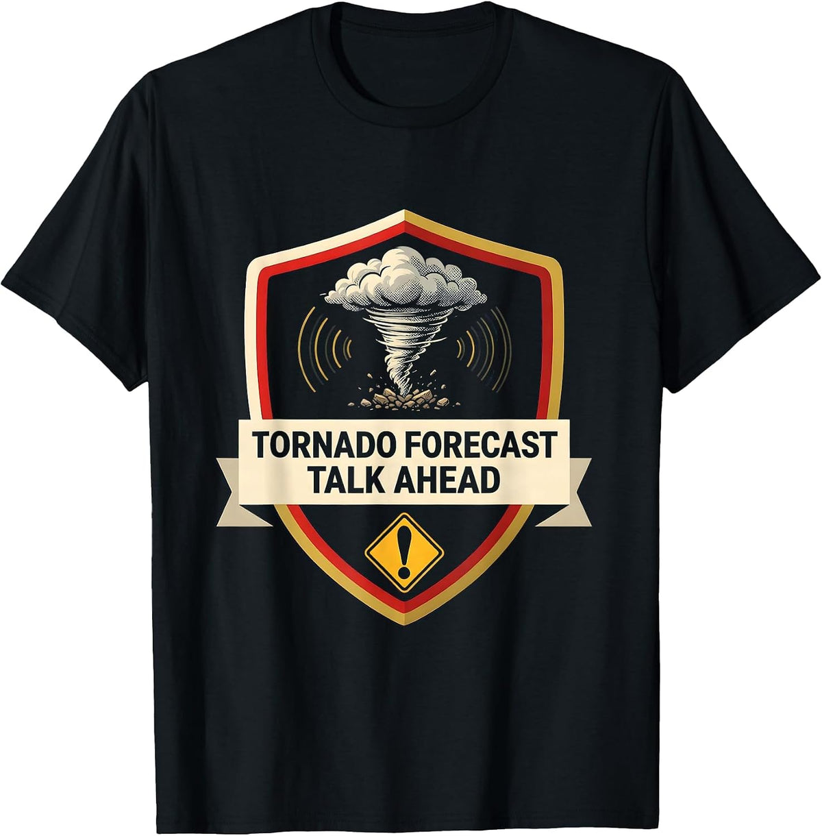Men's Tornado Forecast Talk Ahead Funny Storm Chaser Meteorology T-Shirt - Black