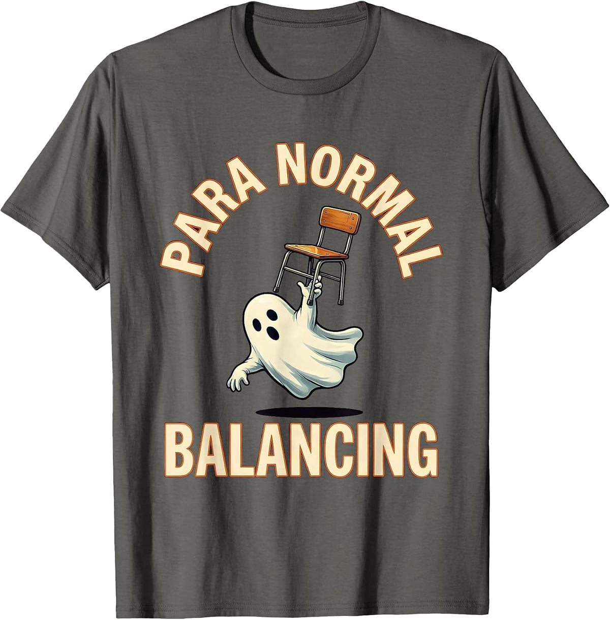 Men's Para Normal Balancing Funny Paraprofessional Ghost Halloween T-Shirt - Asphalt Grey