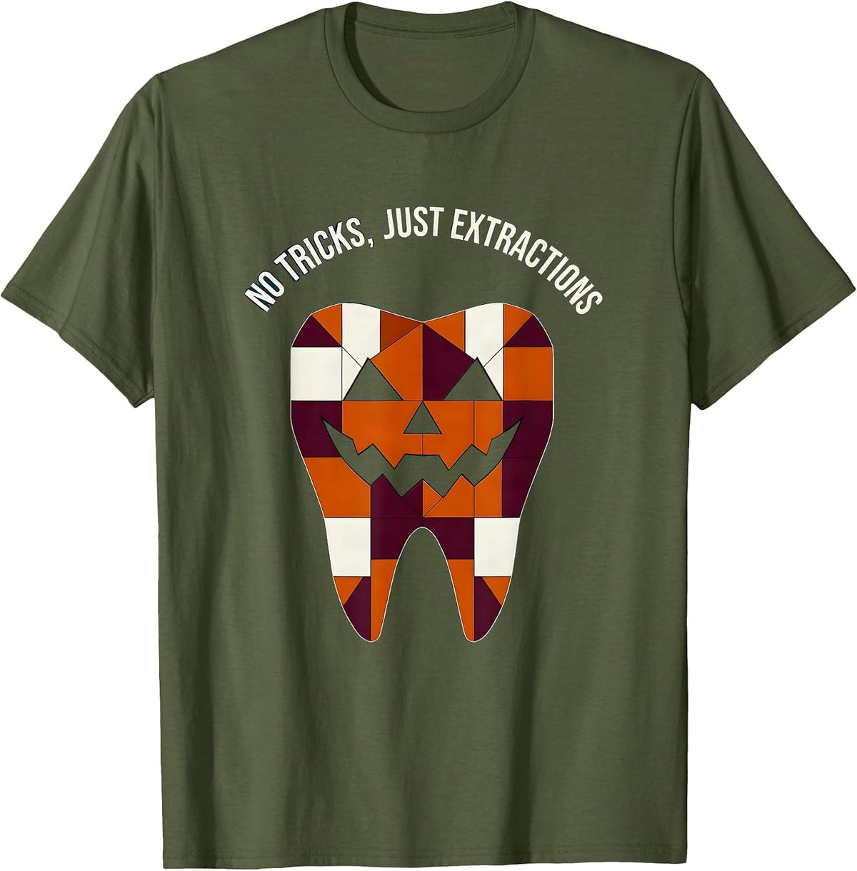 No Tricks Just Extractions Dental Halloween Design T-Shirt - Olive Green