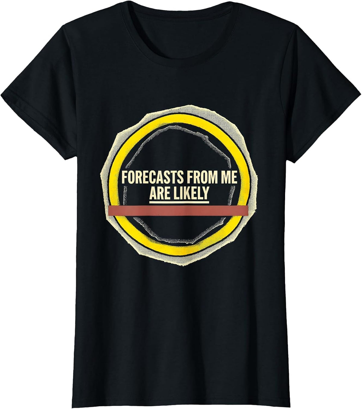 Women's Forecasts From Me Are Likely Funny Storm Chaser Meteorology T-Shirt - Black