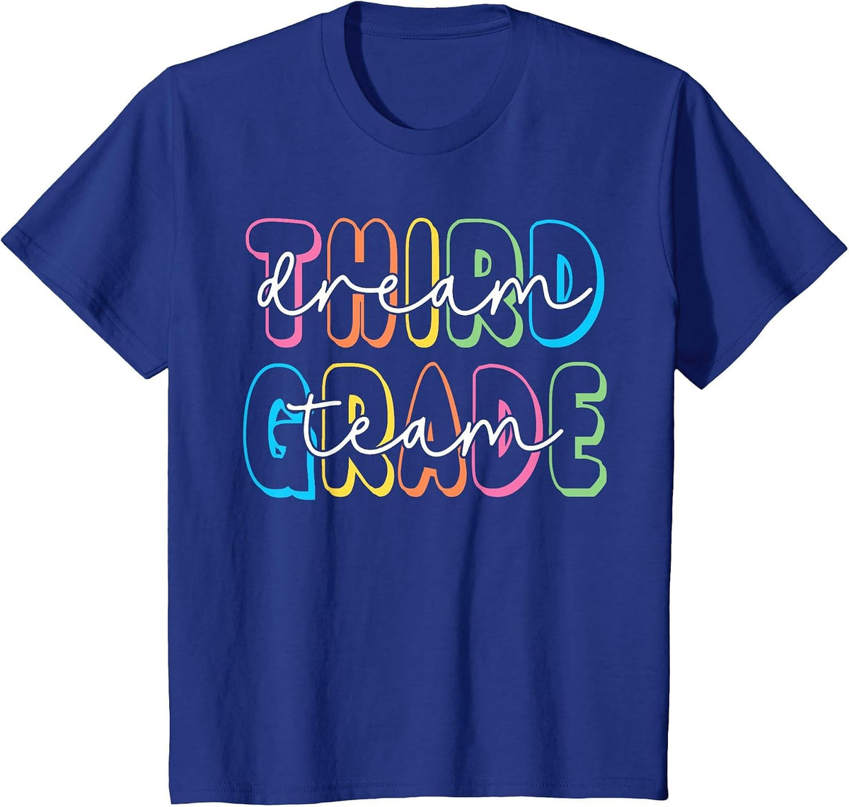 Third Grade Dream Team 3rd Grade Teacher Back to School T-Shirt - Royal Blue
