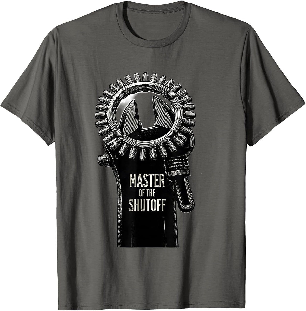 Master Of The Shutoff Funny Plumber Pipefitter Gift T-Shirt - Asphalt Grey
