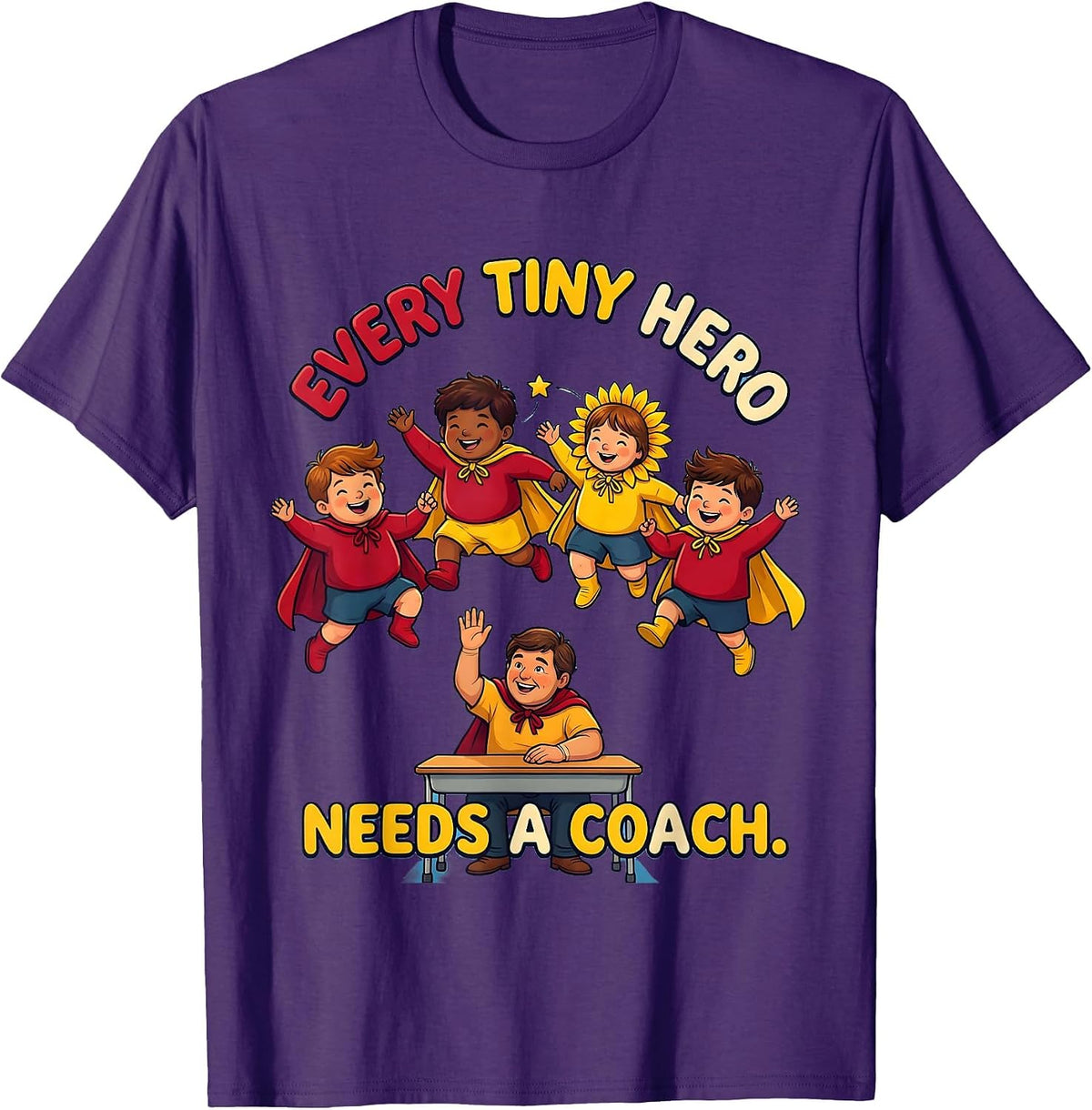 Men's Every Tiny Hero Needs A Coach Funny Teacher Of Tiny T-Shirt - Purple