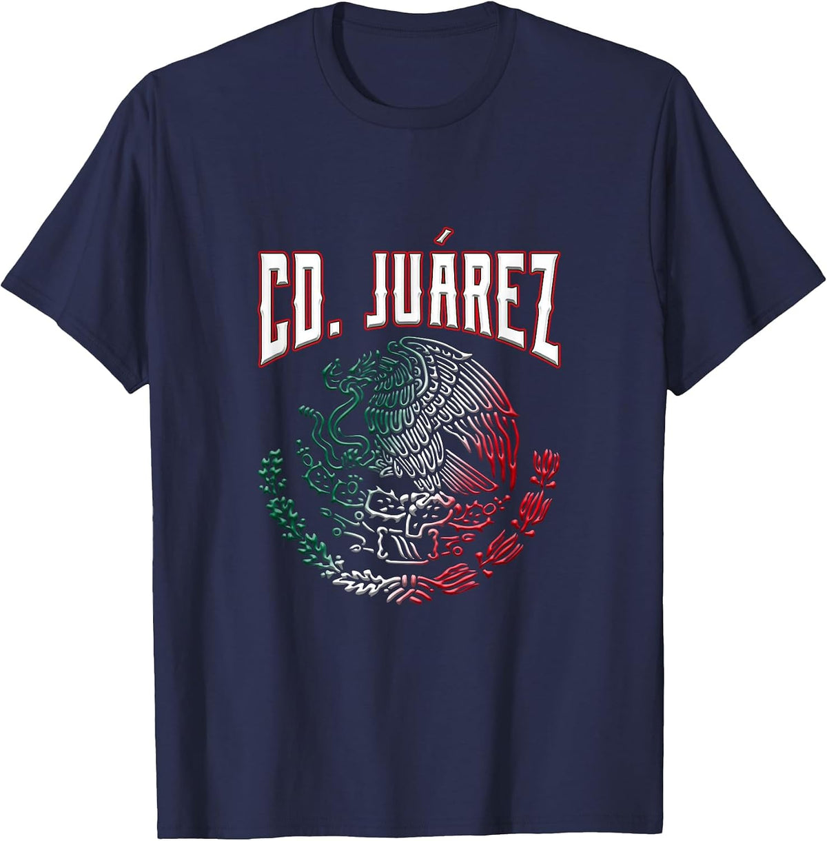 Cd. Juárez Chihuahua con águila Mexicana símbolo patrio T-Shirt - Navy Blue