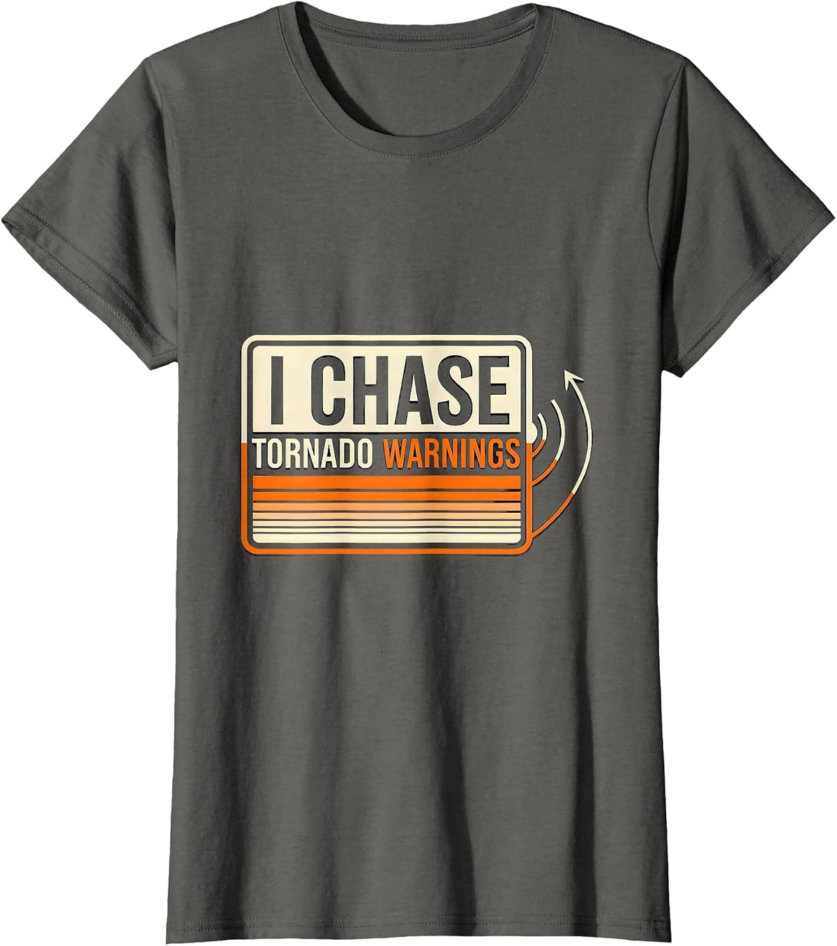 Women's I Chase Tornado Warnings Funny Storm Chaser Meteorology T-Shirt - Asphalt Grey