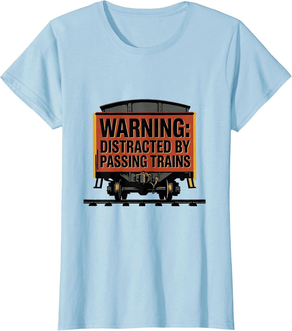 Women's Warning Distracted By Passing Trains Retro Train Enthusiast T-Shirt - Baby Blue