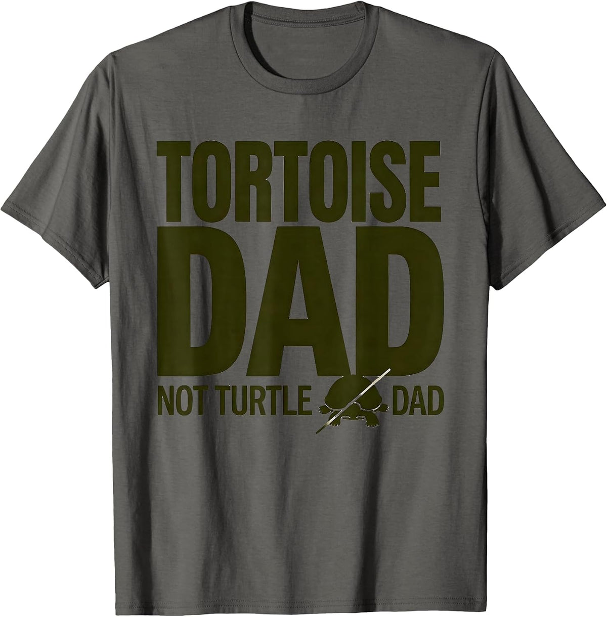 Tortoise Dad, Not Turtle Dad Funny Pet Lover Gift T-Shirt - Asphalt Grey