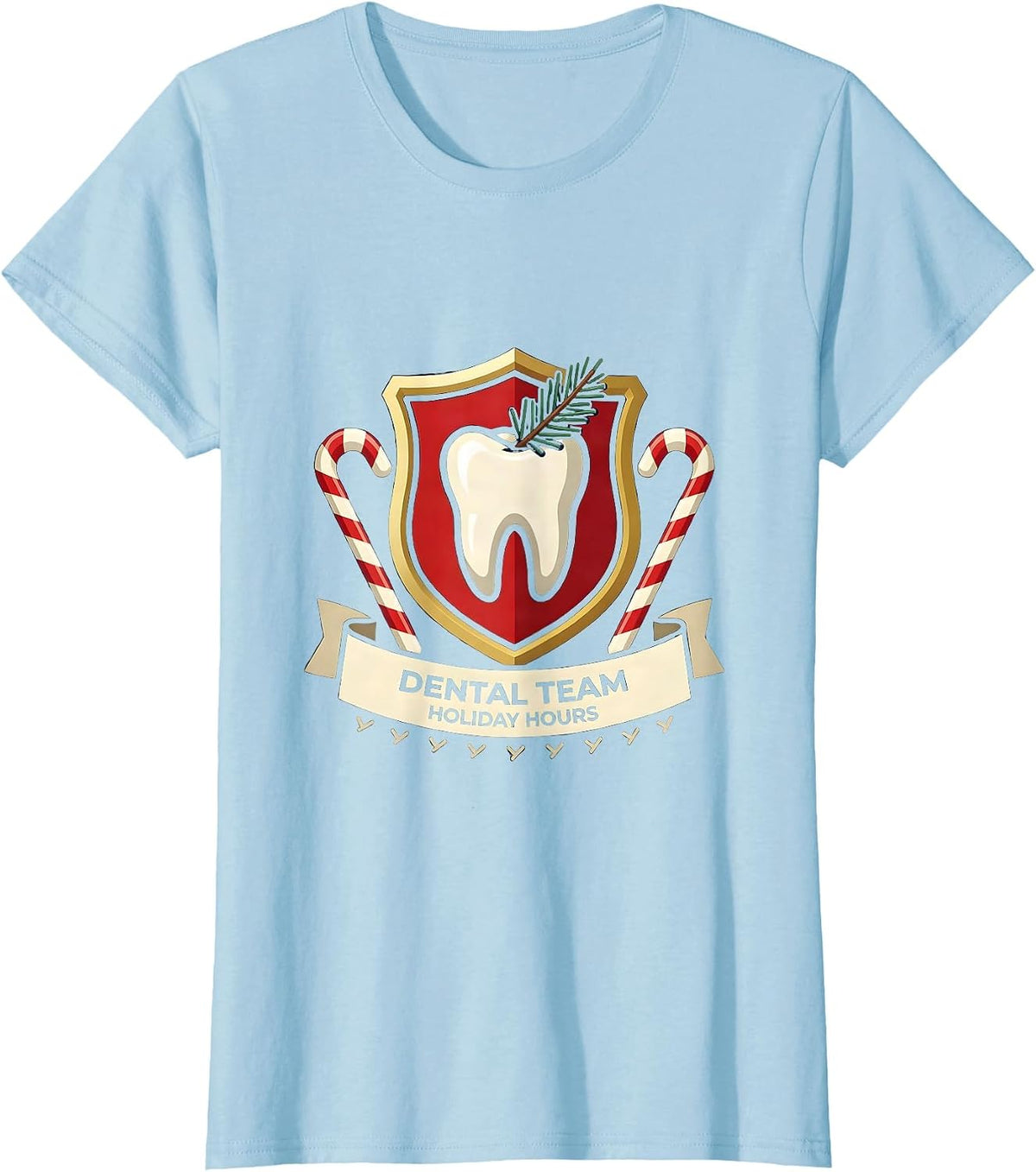 Women's Dental Team Holiday Hours Funny Dentist Christmas Dental T-Shirt - Baby Blue