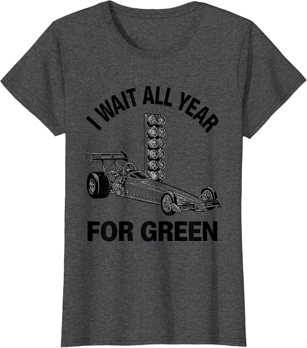 Women's I Wait All Year For Green Funny RC Car Drag Racing Humor T-Shirt - Dark Heather Grey
