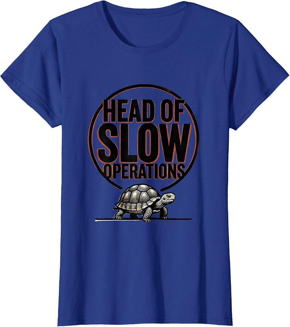 Women's Head Of Slow Operations Funny Tortoise Lover Animal Humor T-Shirt - Royal Blue