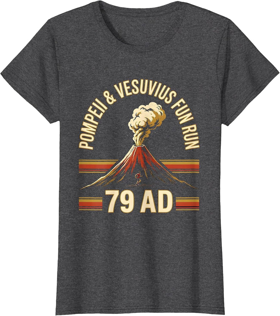 Women's Pompeii & Vesuvius Fun Run 79 AD Funny Volcano History T-Shirt - Dark Heather Grey